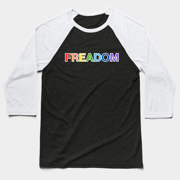 Freadom (Light Outline) Baseball T-Shirt by The Gang's All Ear